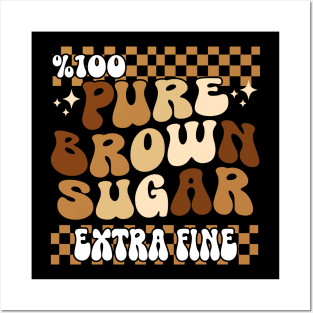 100% PURE brown sugar extra fine Black History Month Posters and Art